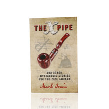 The X-Pipe and Other Mystagogic Stories for the Pipe Smoker Book by Mark Irwin